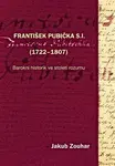František Pubička S.I. (1722-1807) - Jakub Zouhar
