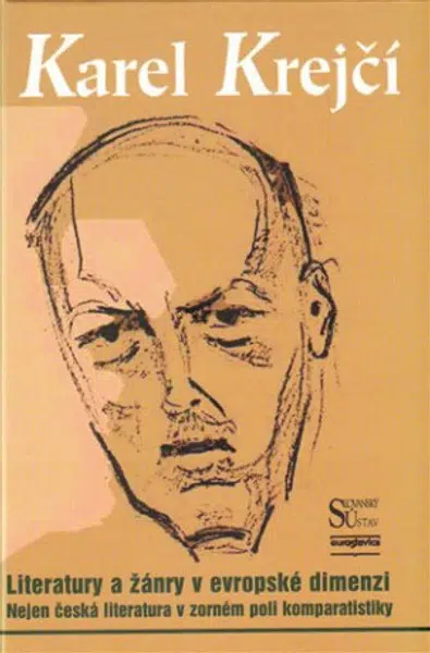 Literatury a žánry v evropské dimenzi - Karel Krejčí, Marcel Černý