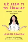 Už jsem ti to říkala? (Defekt) - Lauren Graham