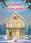 Farma s vůní jehličí - Laurie Gilmorová - e-kniha
