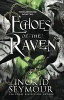 Echoes of the Raven - Seymour Ingrid