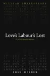 Love`s Labour`s Lost - William Shakespeare, Josh Wilder