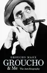 Groucho and Me: The Autobiography - Marx Groucho