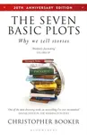 The Seven Basic Plots - Mr Christopher Booker