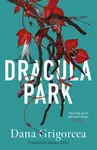 Dracula Park - Dana Grigorcea