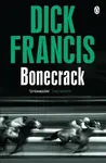 Bonecrack - Dick Francis