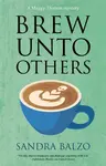 Brew Unto Others - Sandra Balzo