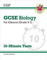 GCSE Biology: Edexcel 10-Minute Tests (includes answers) - CGP Books