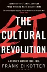 The Cultural Revolution - Frank Dikotter