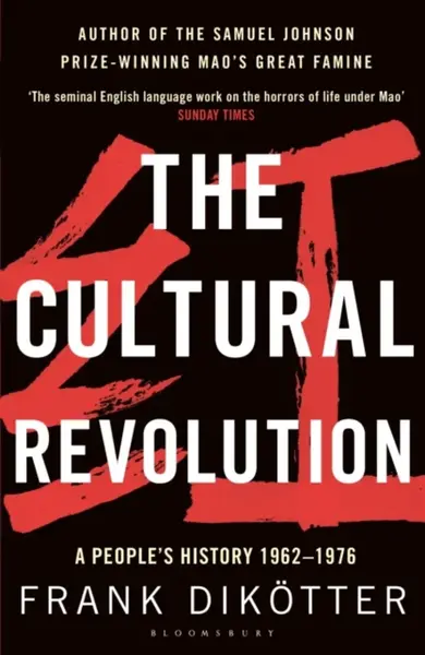 The Cultural Revolution - Frank Dikotter