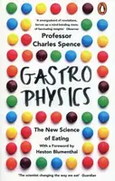 Gastrophysics - Spence Charles