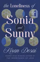The Loneliness of Sonia and Sunny - Kiran Desai