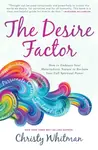 The Desire Factor - Christy  Whitman