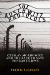 The Auschwitz Protocols - Fred R. Bleakley