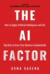 The AI Factor - Asha Saxena
