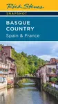 Rick Steves Snapshot Basque Country: Spain & France (Fourth Edition) - Rick Steves