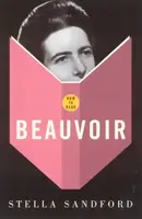 How To Read Beauvoir - Stella Sandford