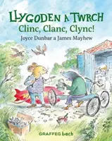 Llygoden a Twrch: Clinc, Clanc, Clync! - Joyce Dunbar
