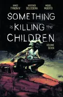 Something is Killing the Children Vol. 7 - James Tynion IV.