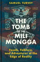 The Tomb of the Mili Mongga - Samuel Turvey