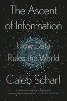The Ascent Of Information - Caleb Scharf