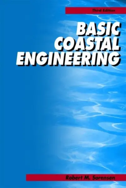 Basic Coastal Engineering - Robert M. Sorensen