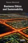 Business Ethics and Sustainability - Roman Meinhold