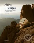 Alpine Refuges (The Architecture and Culture of Mountain Shelters)