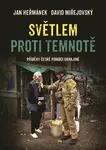 Světlem proti temnotě - David Miřejovský, Jan Heřmánek