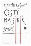 Cesty na Sibiř - Martin Ryšavý
