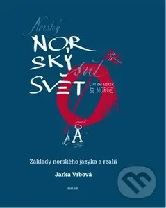 Norský svět (Základy norského jazyka a reálií) - Jarka Vrbová - kniha z kategorie Jazykové učebnice a slovníky