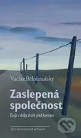 Zaslepená společnost - Václav Bělohradský