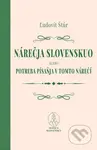 Nárečja slovenskuo alebo potreba písaňja v tomto nárečí - kniha z kategorie Jazyková antropologie