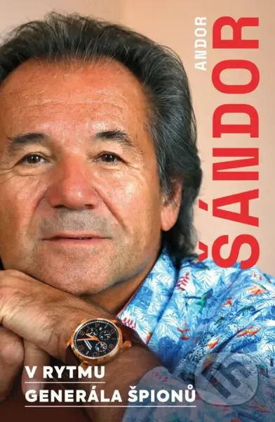 V rytmu generála špionů - Andor Šándor - kniha z kategorie Životopisy