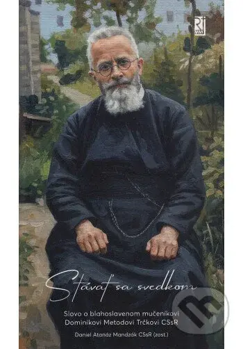 Stávať sa svedkom - zostavil: Daniel Atanáz Mandzák CSsR - kniha z kategorie Životopisy