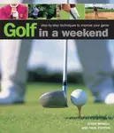 Golf in a Weekend - Steve Newell, Paul Foston