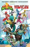 Mighty Morphin Power Rangers/Teenage Mutant Ninja Turtles - Ryan Parrott