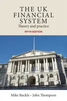 The Uk Financial System - John Thompson, Mike Buckle
