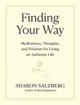 Finding Your Way - Sharon Salzberg