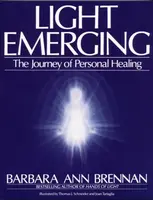 Light Emerging - Barbara Ann Brennan