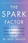 The Spark Factor - Dr. Molly Maloof