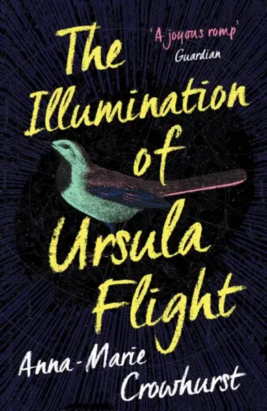 The Illumination of Ursula Flight - Anna-Marie Crowhurst