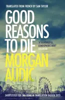Good Reasons to Die - Morgan Audic