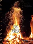 Mallmann on Fire - Francis Mallmann, Peter Kaminsky