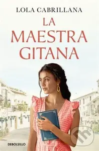 La maestra gitana - Lola Cabrillana,La maestra gitana - Lola Cabrillana