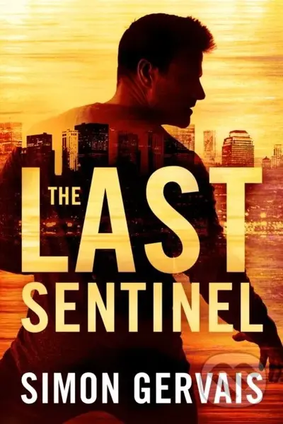 The Last Sentinel - Simon Gervais - kniha z kategorie Detektivky, thrillery a horory