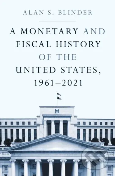 A Monetary and Fiscal History of the United States, 1961–2021 - kniha z kategorie Byznys a management