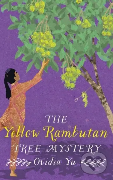 The Yellow Rambutan Tree Mystery - Ovidia Yu