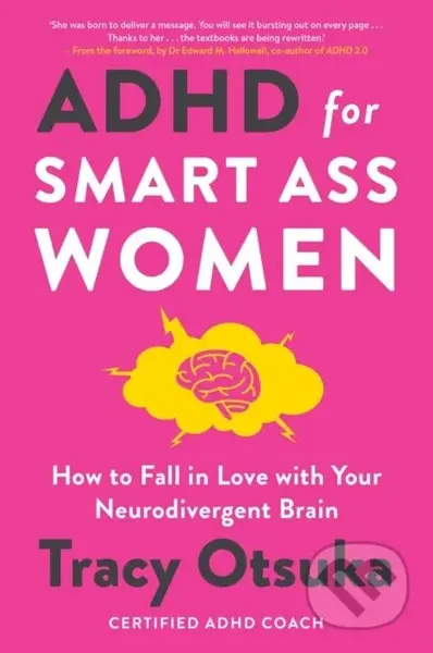 ADHD For Smart Ass Women (How to fall in love with your neurodivergent brain) - kniha z kategorie Psychologie