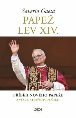 Papež Lev XIV. - Příběh nového papeže a výzvy, kterým bude čelit (Defekt) - Saverio Gaeta